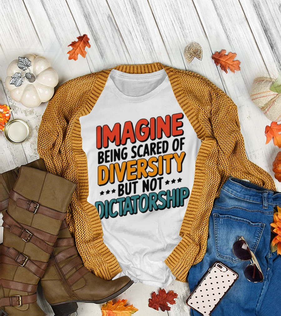 Imagine Diversity Dictatorship T-Shirt