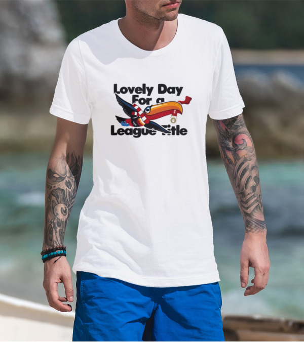 Lovely Day For A League Title Manchester United Toucan Soccer Victory T-Shirt