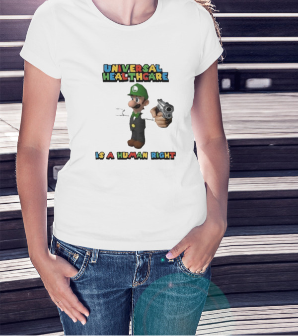 Universal Healthcare Is A Human Right Luigi Mangione Super Mario Bros T-Shirt
