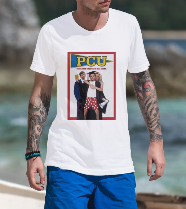 PCU Flunk ’Em If They Can’t Take A Joke Red Border 90s Comedy Party Theme T-Shirt