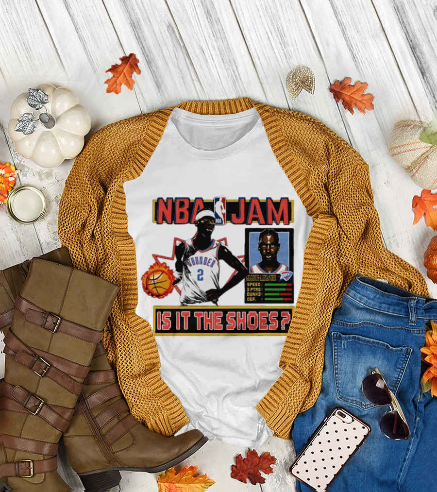 Shai Gilgeous-Alexander Oklahoma City Thunder NBA Jam Is It the Shoes Speed Points Dunks Defense T-Shirt
