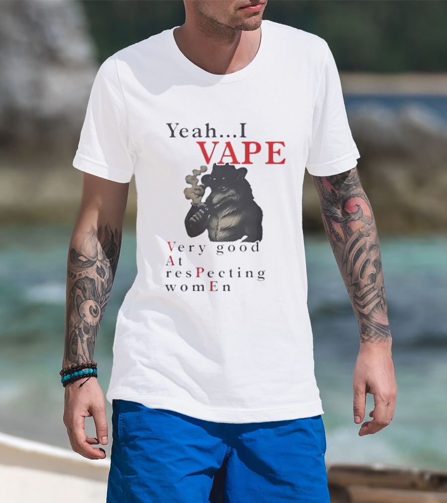 Yeah I Vape Respect Women Stylized Bear Smoking T-Shirt
