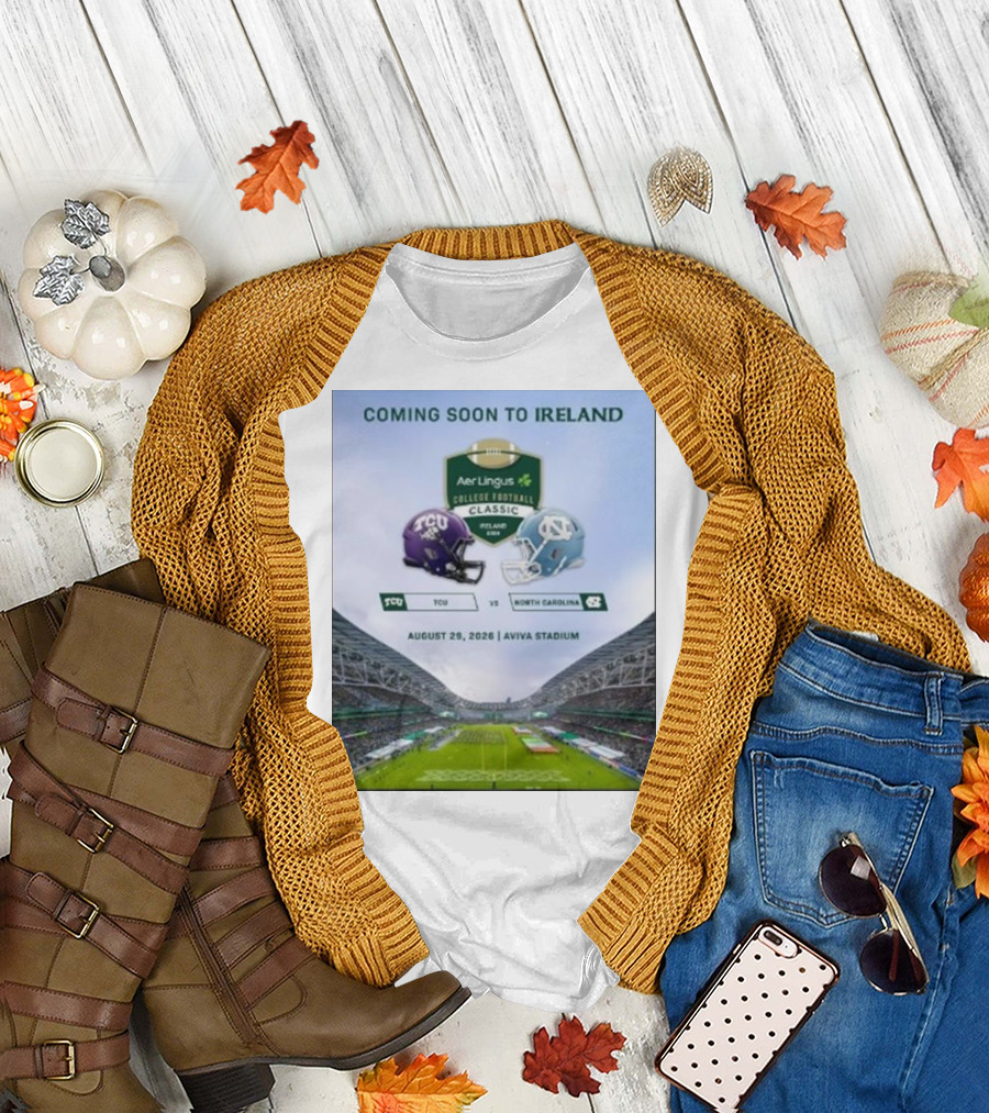 Aer Lingus College Football Classic TCU Horned Frogs vs North Carolina Tar Heels August 29 2026 Aviva Stadium Ireland T-Shirt