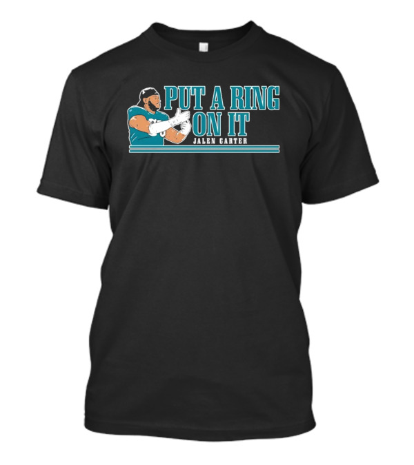 Jalen Carter Put A Ring On It Football Celebration T-Shirt