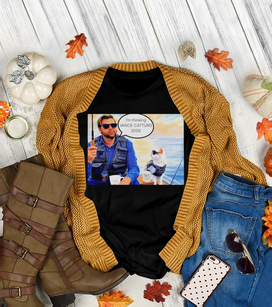 JD Vance Cat Sunglasses Fishing I’m Thinking Vance-Catturd 2028 T-Shirt