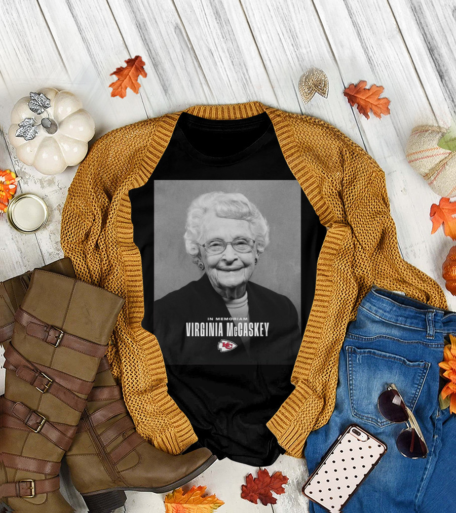 Kansas City Chiefs Virginia McCaskey In Memoriam Incredible Legacy Matriarch T-Shirt
