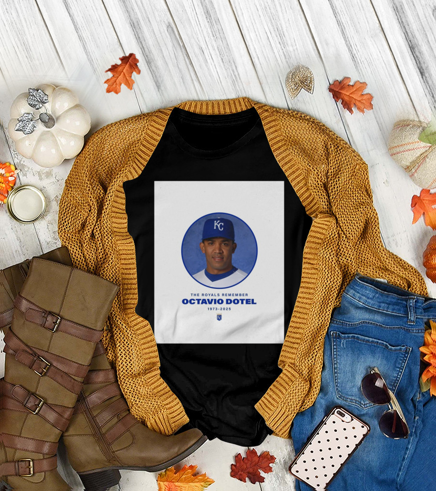 Kansas City Royals Remember Octavio Dotel 1973-2025 T-Shirt