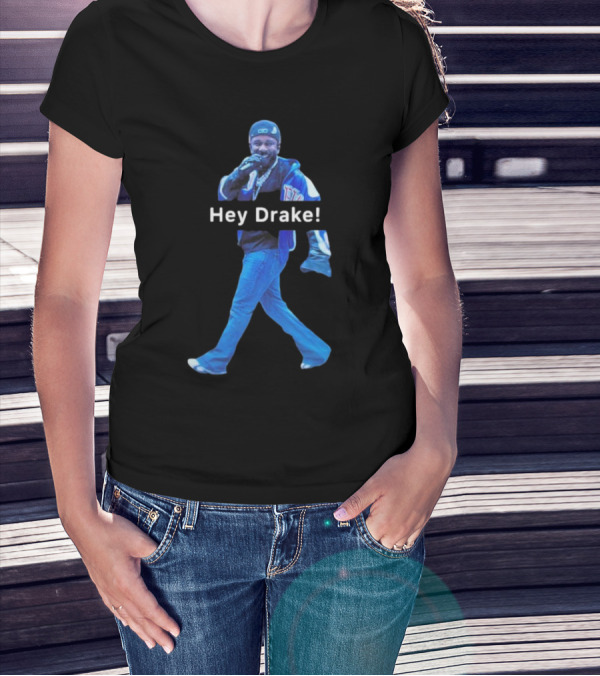 Kendrick Lamar Hey Drake Super Bowl LIX Half Time Show T-Shirt
