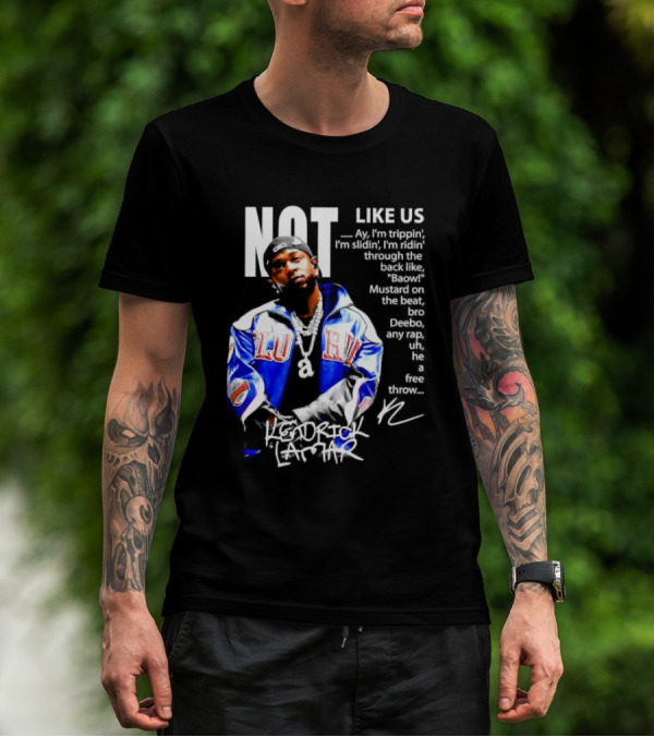 Kendrick Lamar Not Like Us Lyric Love Jacket Signature T-Shirt
