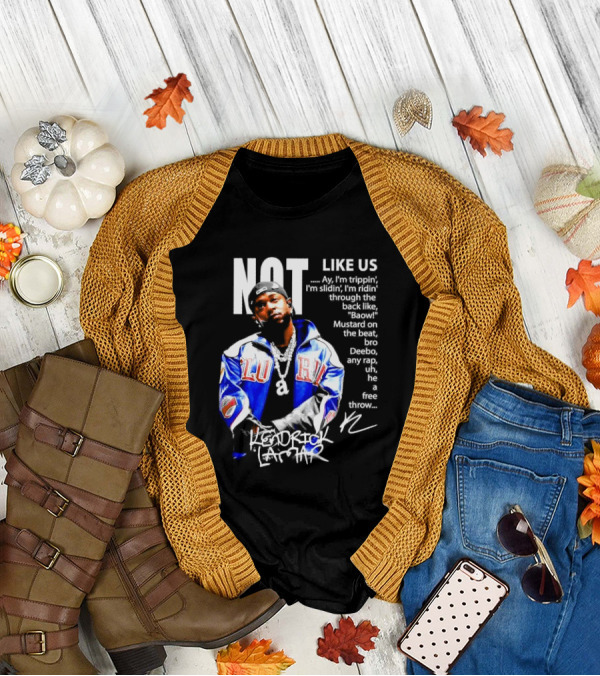 Kendrick Lamar Not Like Us Lyric Love Jacket Signature T-Shirt