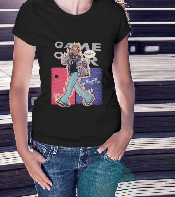 Game Over Say Drake 2025 Flame Background T-Shirt