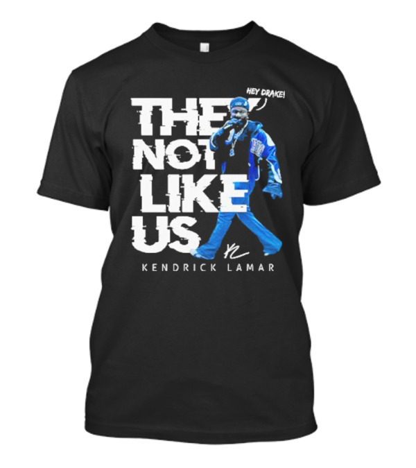 Kendrick Lamar They Not Like Us Super Bowl 2025 T-Shirt