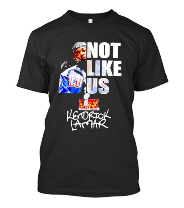 Kendrick Lamar Not Like Us Super Bowl LIX LA Rams T-Shirt