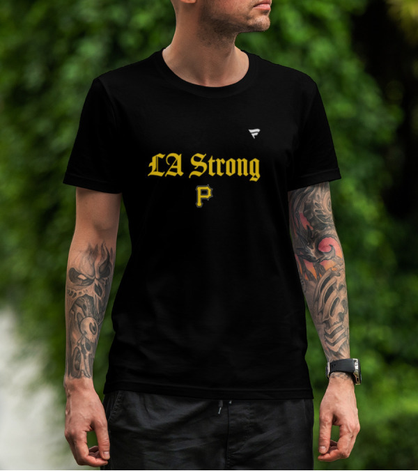 LA Strong Pittsburgh Pirates P 2025 T-Shirt