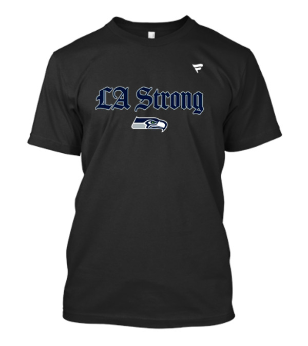 LA Strong Seattle Seahawks 2025 T-Shirt