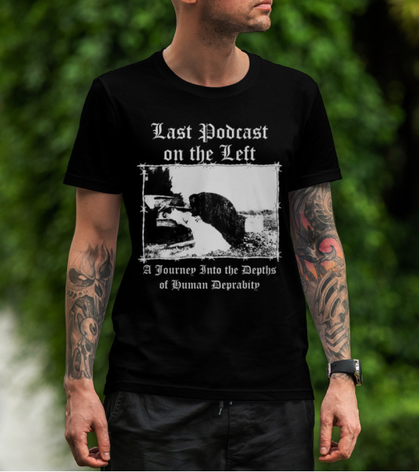 Last Podcast On The Left Cat A Journey Into The Depths Of Human Depravity T-Shirt