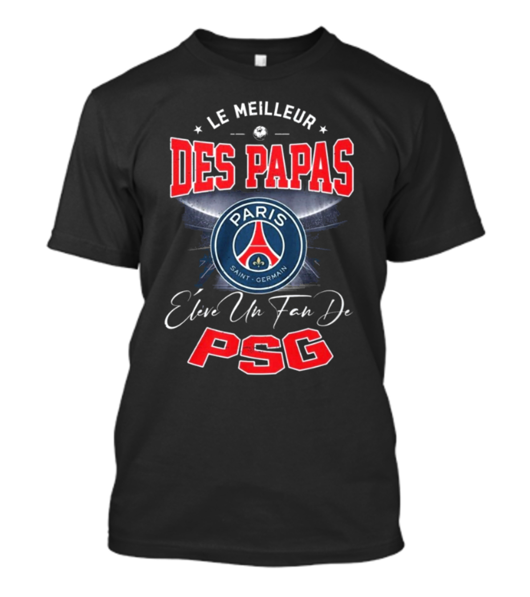 Le Meilleur Des Papas Élus Un Fan De Paris Saint-Germain PSG T-Shirt