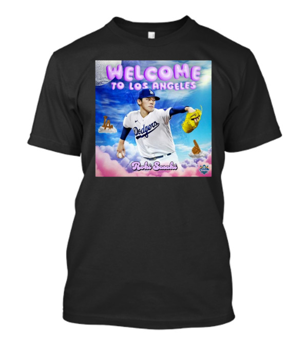 Welcome To Los Angeles Roki Sasaki Dodgers 2024 World Champions T-Shirt