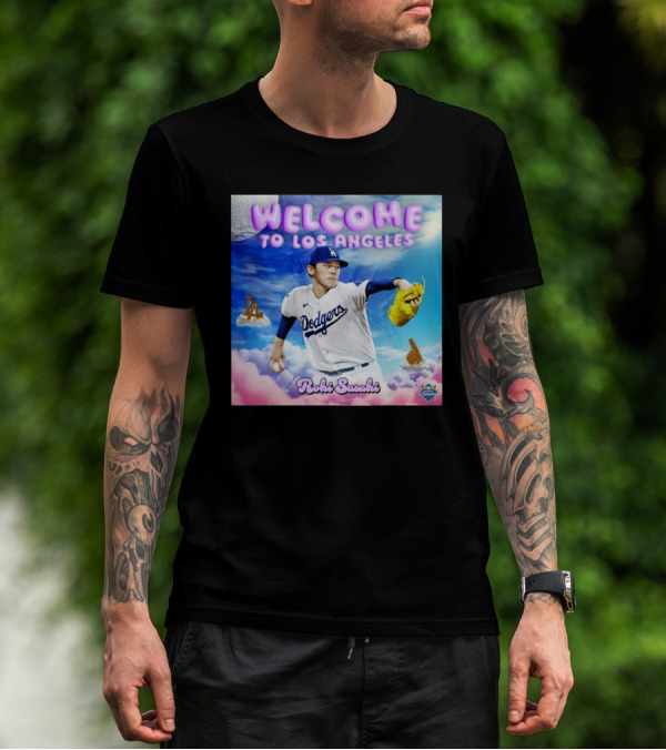 Welcome To Los Angeles Roki Sasaki Dodgers 2024 World Champions T-Shirt
