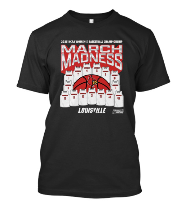2025 NCAA Women's Basketball Championship Louisville March Madness Jerseys T-Shirt