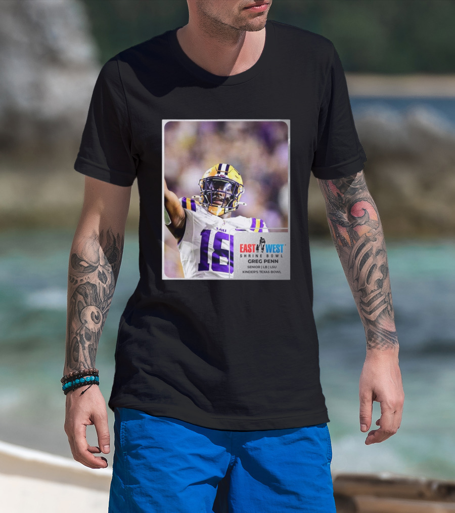 LSU Tigers 18 Greg Penn III Senior Linebacker East West Shrine Bowl Kinder's Texas Bowl T-Shirt