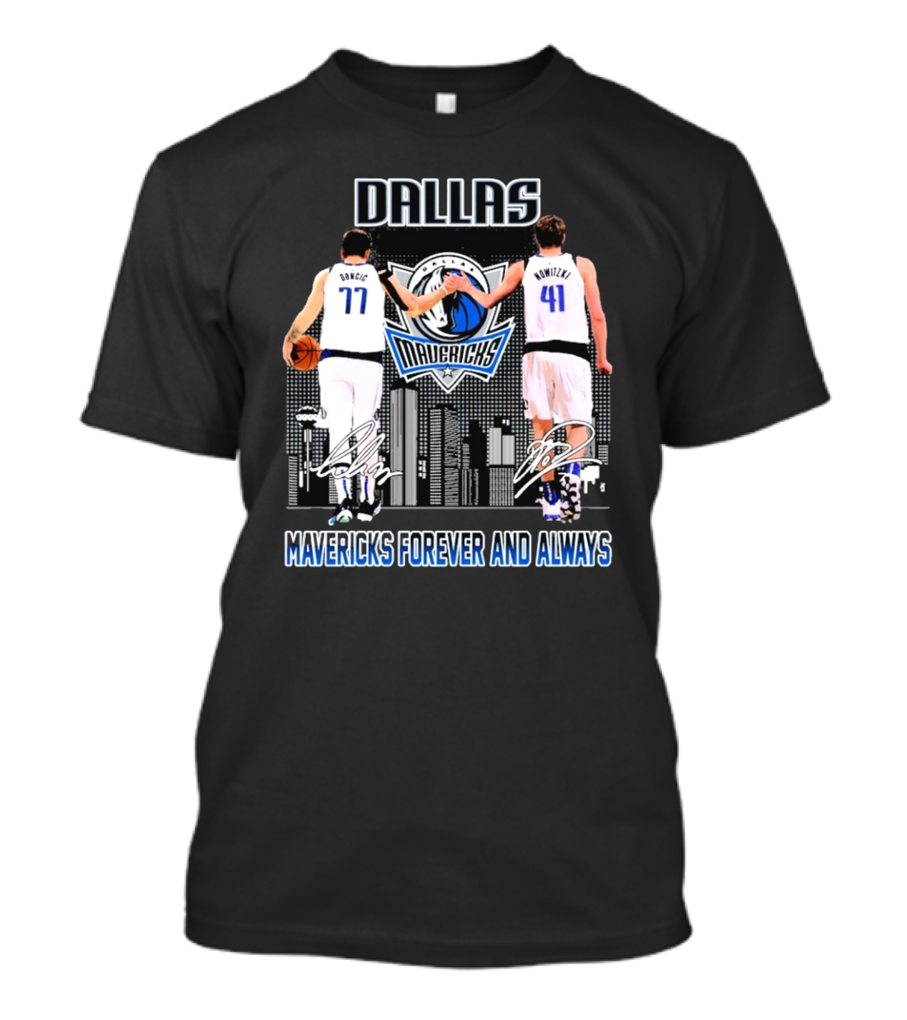 Dallas Mavericks Luka Doncic 77 Dirk Nowitzki 41 Forever And Always T-Shirt