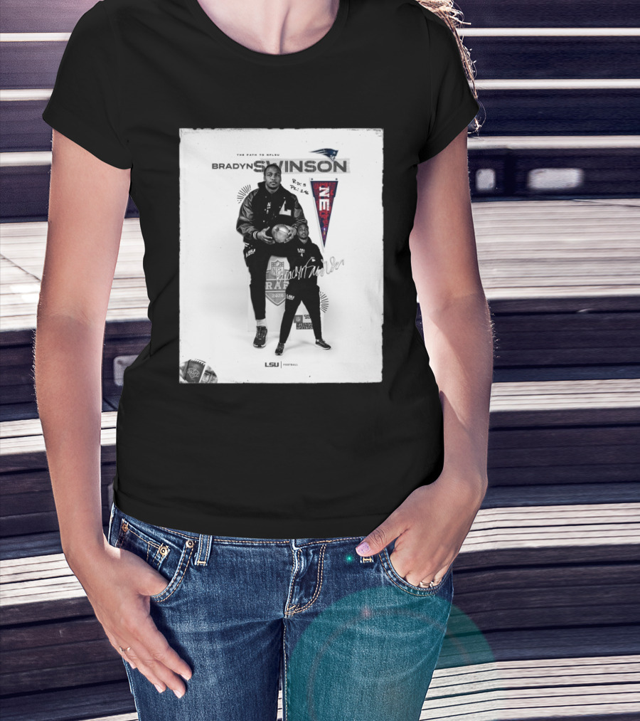 LSU Football Bradyn Swinson Path To NFLSU New England Patriots NFL Draft 2025 Signature T-Shirt