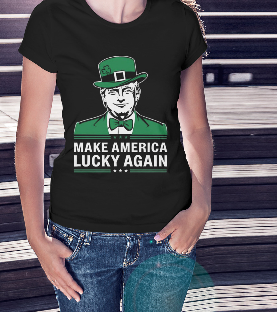 St. Patrick’s Day 2025 Trump Make America Lucky Again T-Shirt