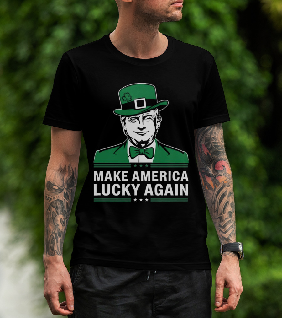 St. Patrick’s Day 2025 Trump Make America Lucky Again T-Shirt