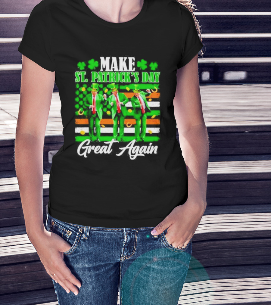 Make St Patrick’s Day Great Again Trump Dancing With Shamrocks And Beer T-Shirt
