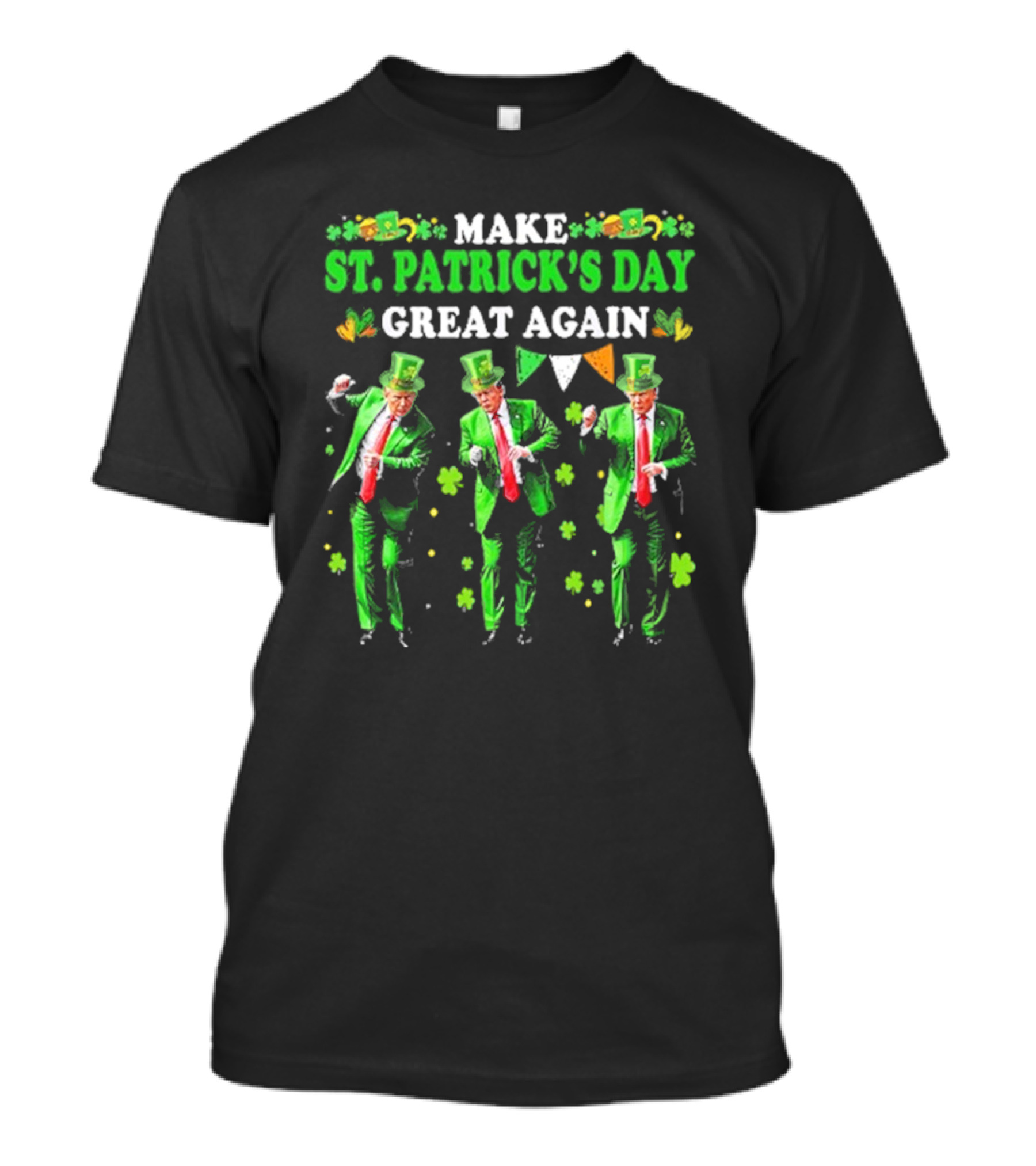 Make St. Patrick’s Day Great Again Trump Dance Leprechaun Suit And Hat Shamrocks T-Shirt