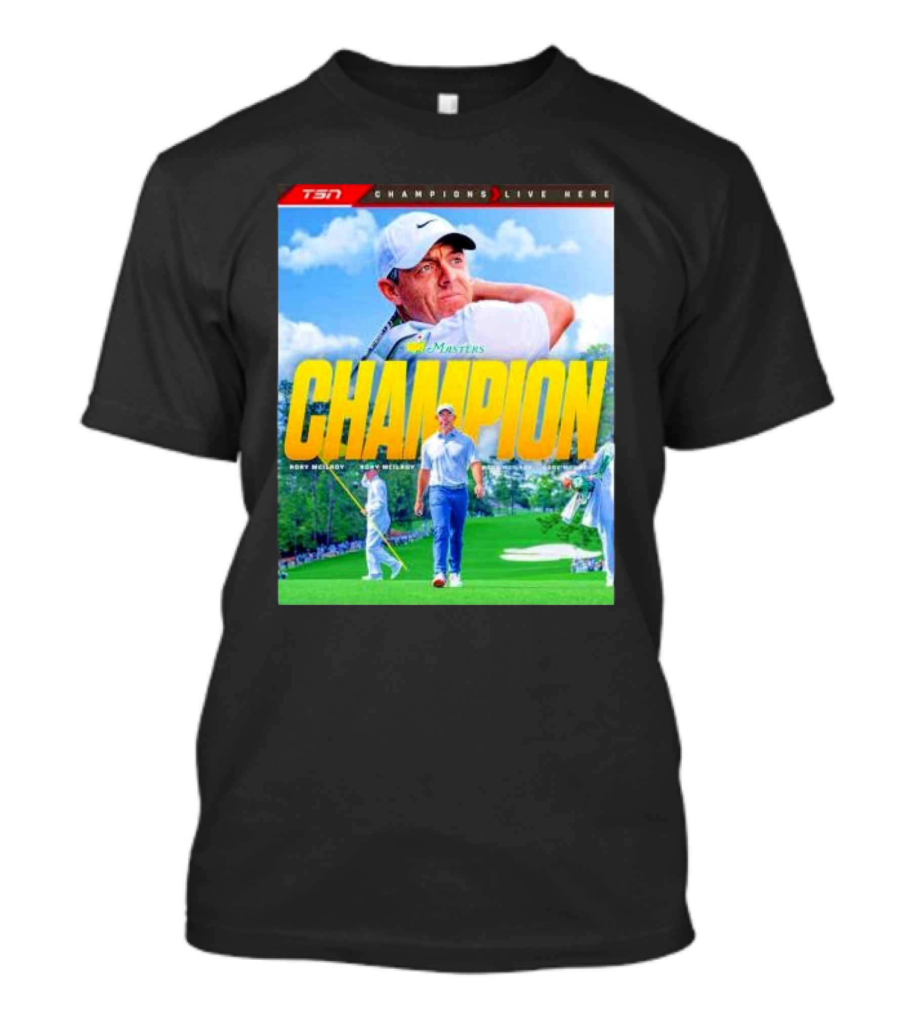 CHAMPION Masters Tournament Rory McIlroy Champions Live Here T-Shirt