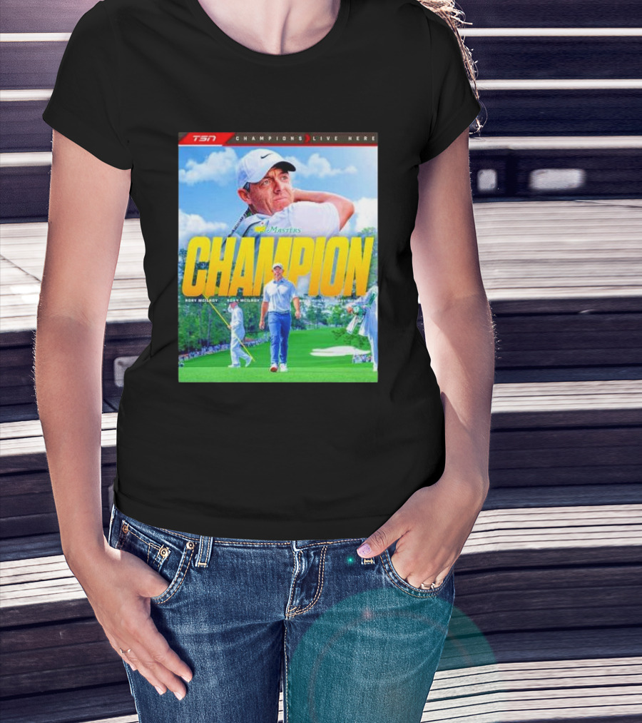 CHAMPION Masters Tournament Rory McIlroy Champions Live Here T-Shirt