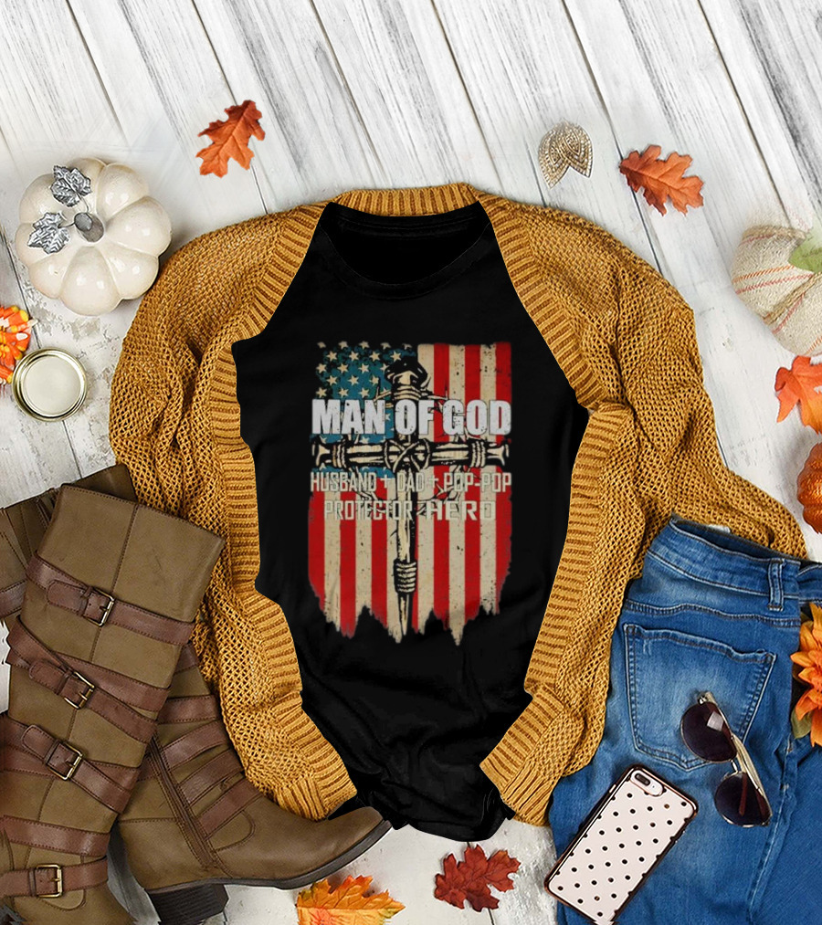 Man Of God Husband Dad Pop-Pop Protector Hero American Flag Cross T-Shirt