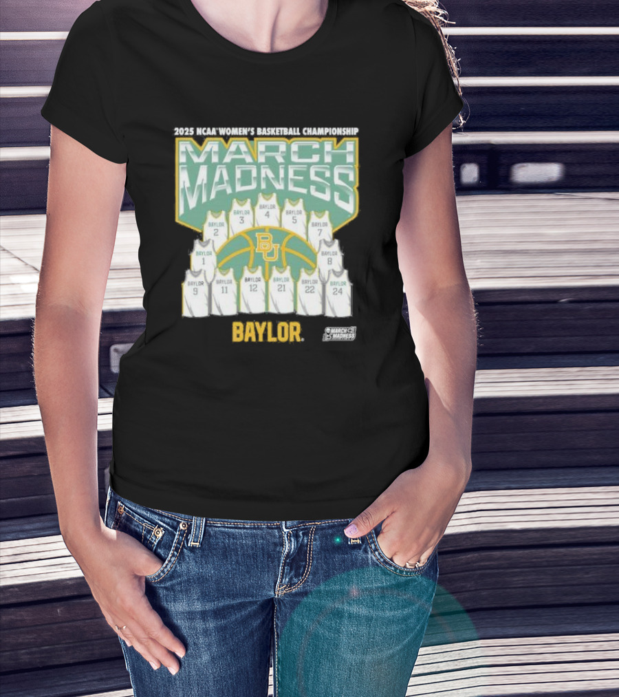 March Madness Baylor Bears 2025 NCAA Women's Basketball Champions T-Shirt