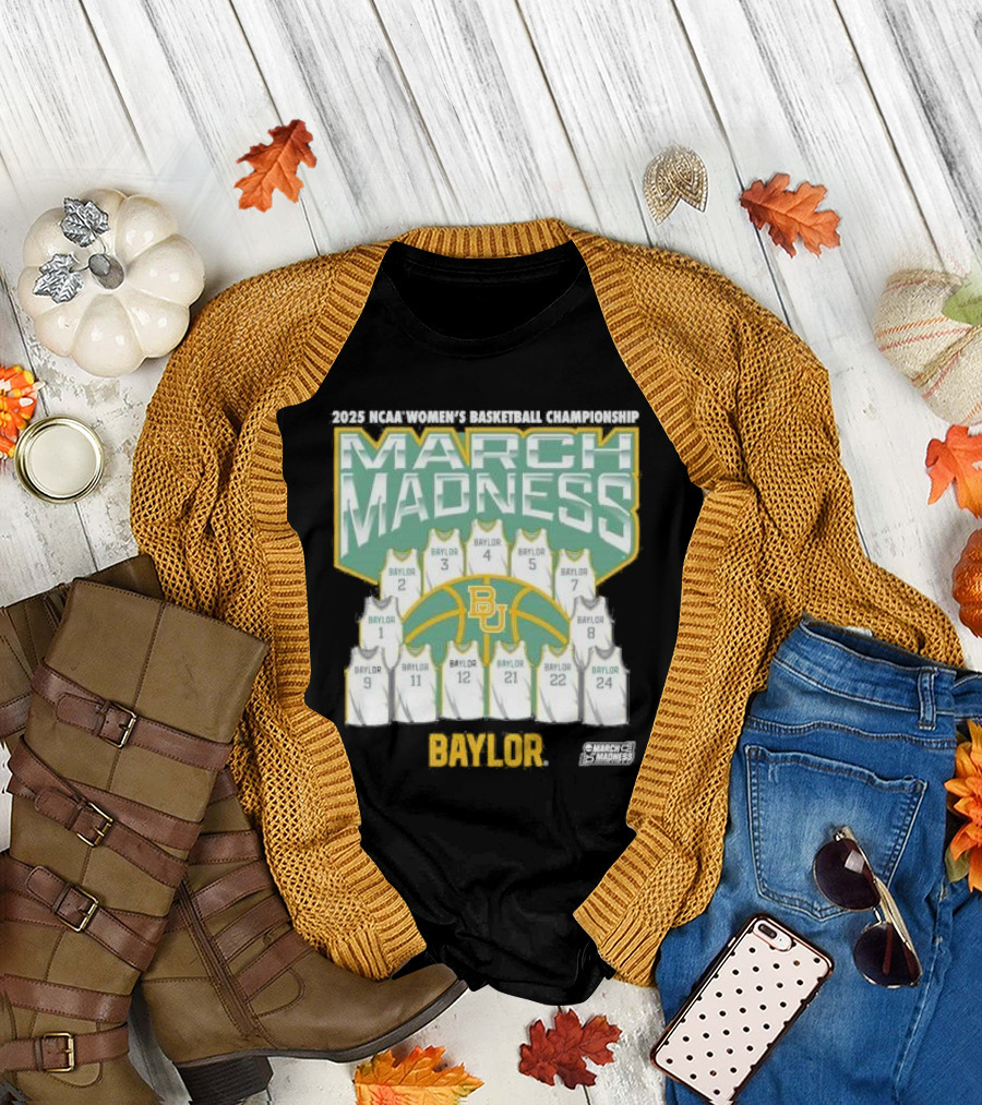 March Madness Baylor Bears 2025 NCAA Women's Basketball Champions T-Shirt