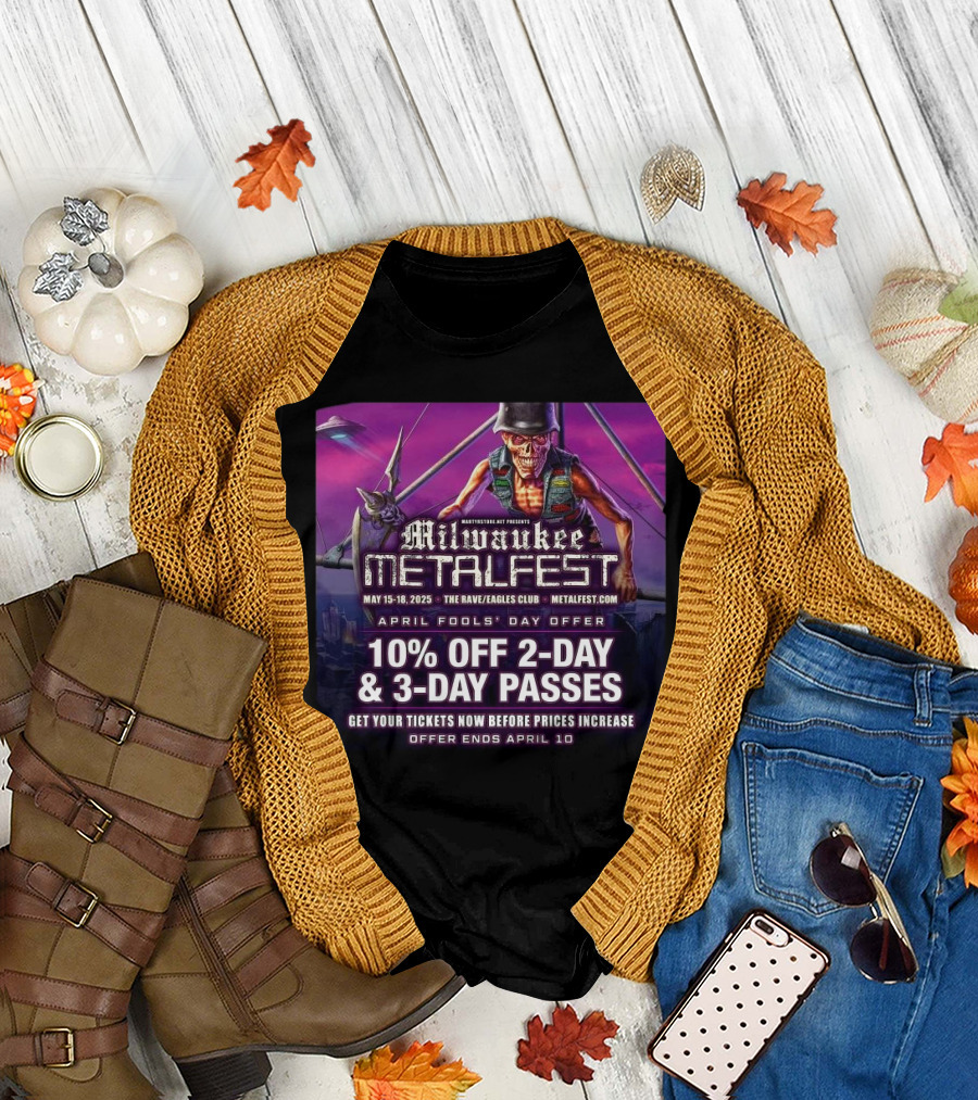 Milwaukee Metal Fest 2025 at The Rave Eagles Club May 15-18 April Fools' Day Offer 10% Off 2-Day 3-Day Passes T-Shirt
