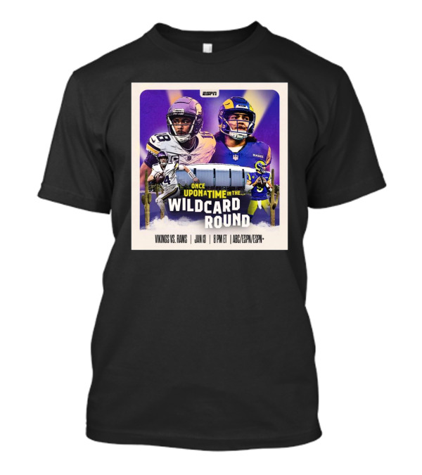 ESPN Minnesota Vikings Vs Los Angeles Rams Once Upon A Time In The Wild Card Round Jan 13 ABC ESPN Plus T-Shirt