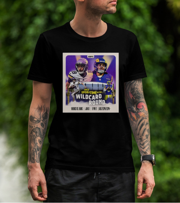 ESPN Minnesota Vikings Vs Los Angeles Rams Once Upon A Time In The Wild Card Round Jan 13 ABC ESPN Plus T-Shirt