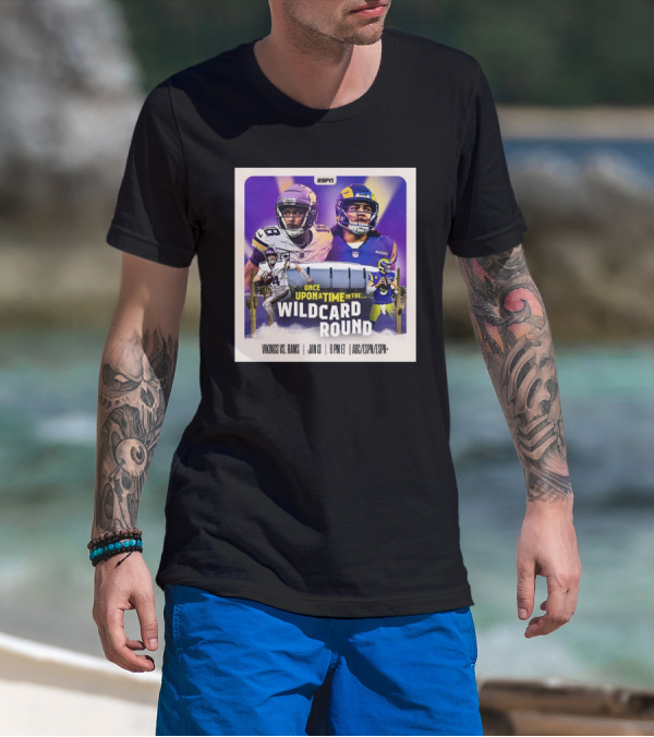 ESPN Minnesota Vikings Vs Los Angeles Rams Once Upon A Time In The Wild Card Round Jan 13 ABC ESPN Plus T-Shirt