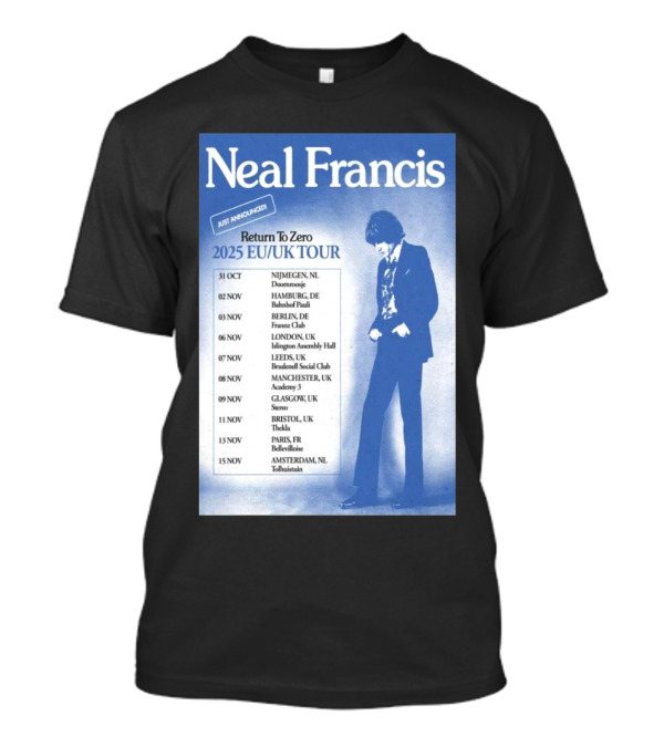 Neal Francis Return To Zero 2025 EU UK Tour Just Announced Dates And Locations T-Shirt