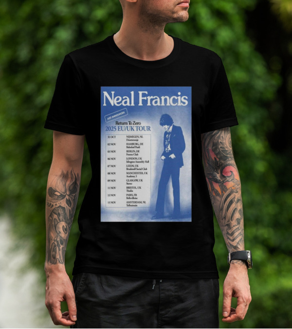 Neal Francis Return To Zero 2025 EU UK Tour Just Announced Dates And Locations T-Shirt