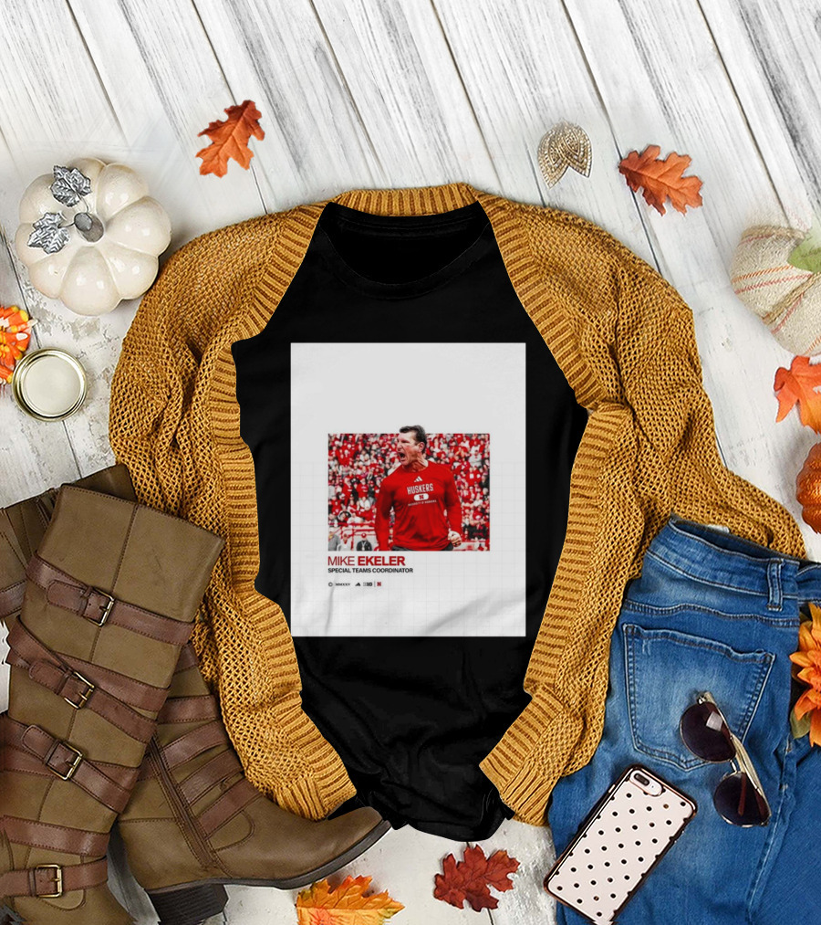 Mike Ekeler Nebraska Cornhuskers Huskers Special Teams Coordinator Football T-Shirt