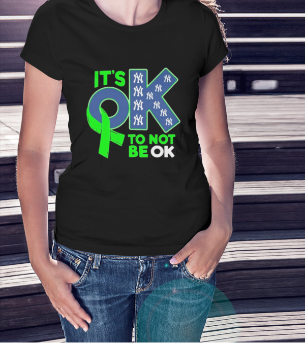 New York Yankees It's OK To Not Be OK Mental Health Awareness Ribbon T-Shirt