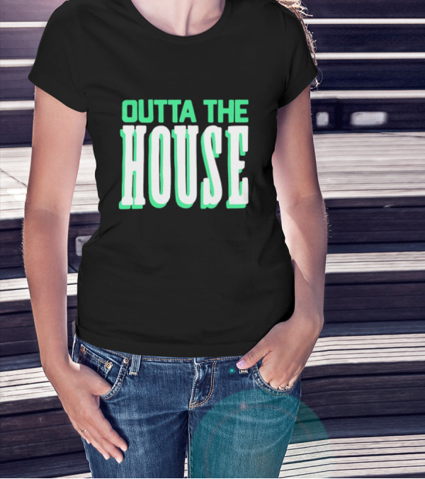 Outta The House Large Block Letter Style T-Shirt