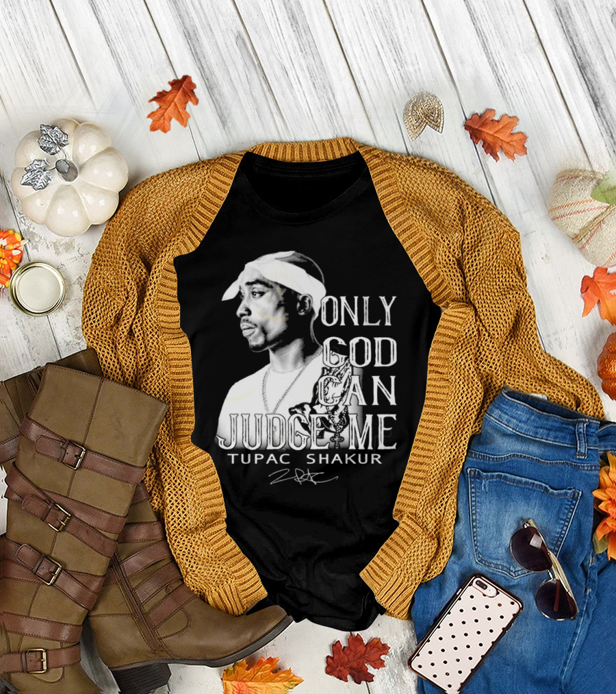 ```Only God Can Judge Me Tupac Shakur 2025 Signature``` T-Shirt