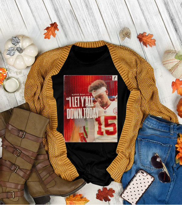 Super Bowl LIX Patrick Mahomes "I Let Y’all Down Today" T-Shirt