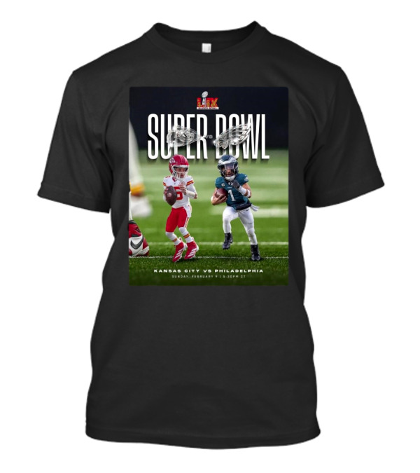Patrick Mahomes Vs Jalen Hurts Super Bowl LIX Kansas City Chiefs Vs Philadelphia Eagles Sunday February 9 5:30PM CT T-Shirt