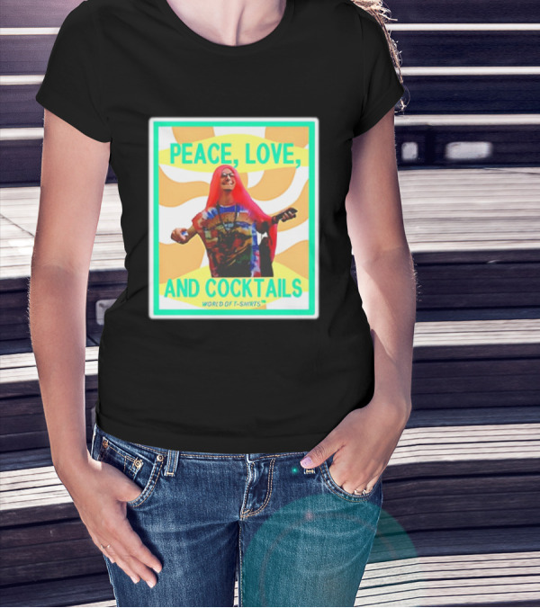 World Of S Peace Love And Cocktails T-Shirt