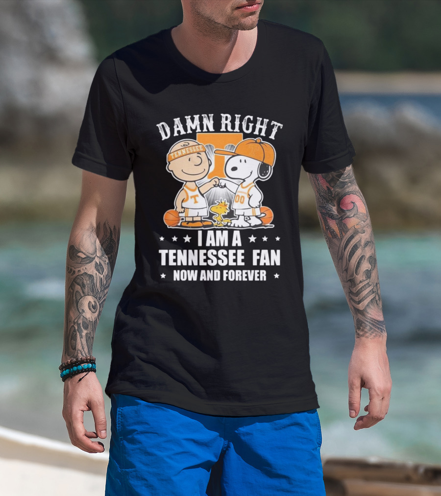 Damn Right I Am A Tennessee Fan Now And Forever Peanuts Characters T-Shirt